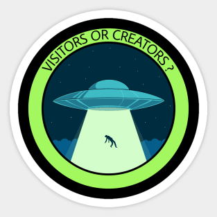 Alien UFO Visitor Or Creator Sticker